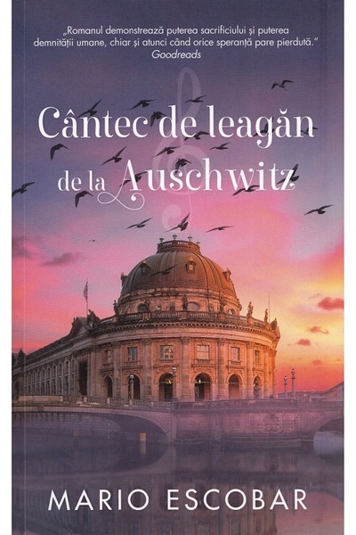 Rao Cantec de leagan de la Auschwitz - Mario Escobar