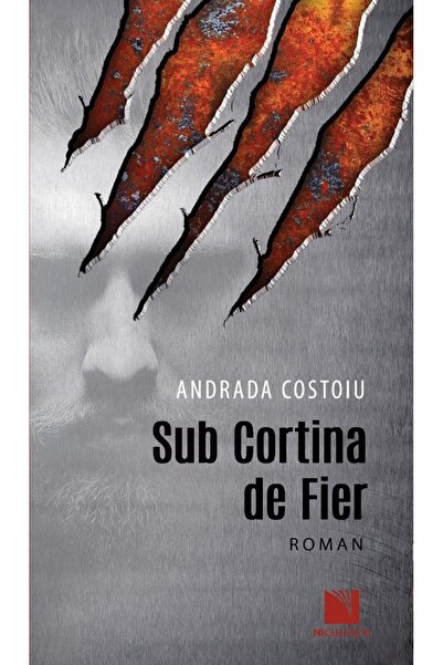 Niculescu Sub cortina de fier - Andrada Costoiu