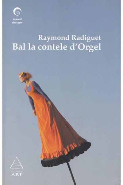 Grupul Editorial Art Bal la Contele D'Orgel - Raymond Radiguet