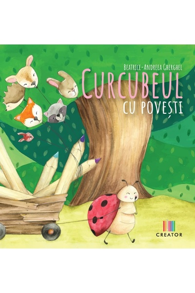 Editura Creator Curcubeul cu povesti - Beatrice-Andreea Gherghel
