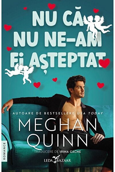 LEDA Nu ca nu ne-am fi asteptat - Meghan Quinn