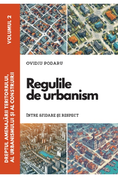 HAMANGIU Dreptul amenajarii teritoriului Vol.2: Regulile de urbanism - Ovidiu...