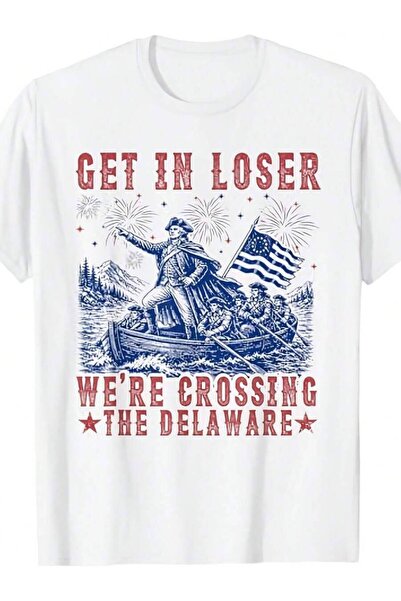 4CR Funny 4th Of July Patriotic Get In Loser We're Crossing The Delaware Vint...