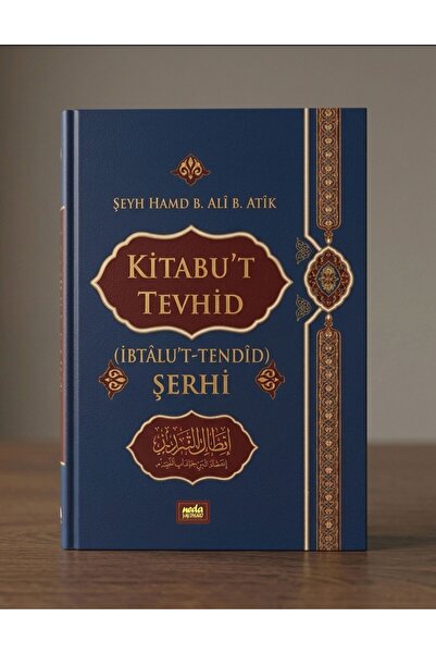 Tekin Kitabevi KİTABUT TEVHİD (İBTALUT TENDİD) ŞERHİ