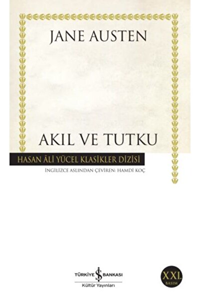 TÜRKİYE İŞ BANKASI KÜLTÜR YAYINLARI Akıl Ve Tutku (K.Kapak) JANE AUSTEN