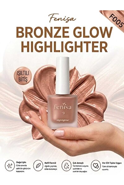FENİSA Ciltle Bütünleşen Kalıcı Likit Aydınlatıcı Bronze Glowe Highlighter (F...