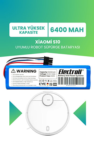 ELECTROLL Xiaomi S10 Uyumlu Batarya (ULTRA YÜKSEK KAPASİTE) 6400mah Pil Robot...