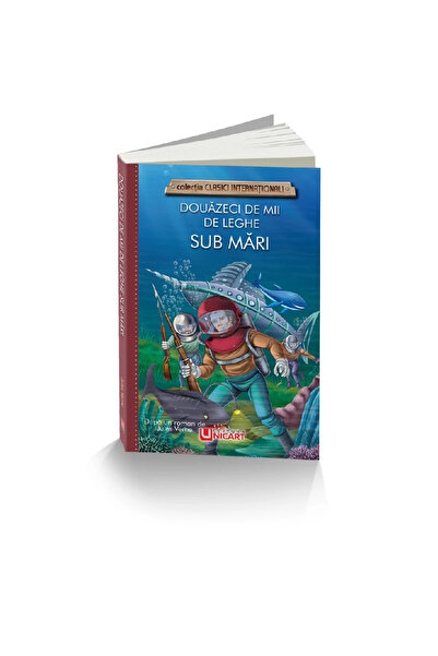 Editura Unicart DOUAZECI DE MII DE LEGHE SUB MARE