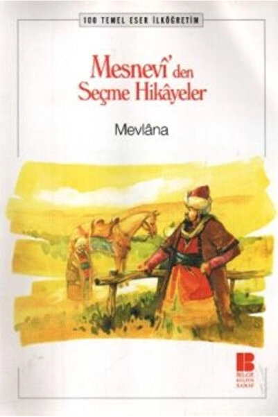 Bilge Kültür Sanat Mesnevi'den Seçme Hikayeler / 100 Temel Eser İlköğretim