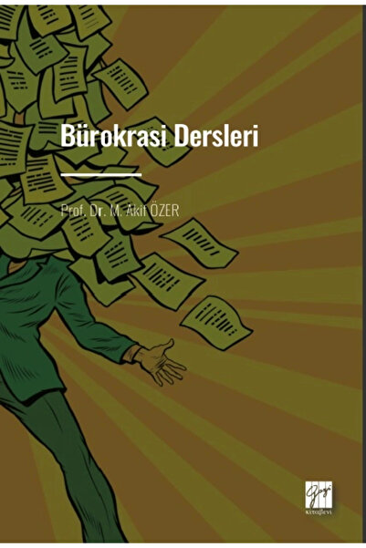 Gazi Kitabevi Bürokrasi Dersleri - Prof. Dr. M. Akif ÖZER