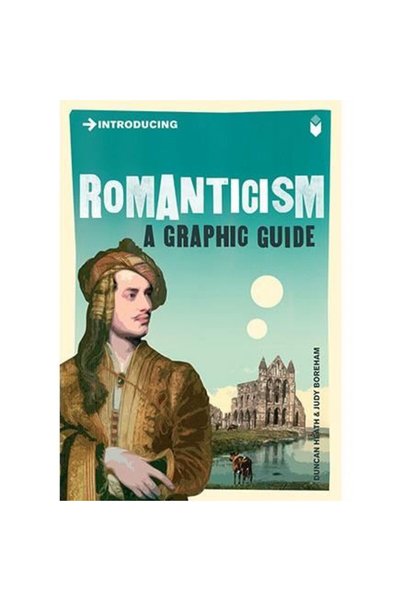 Icon Books Vă prezentăm Romanticism: A Graphic Guide