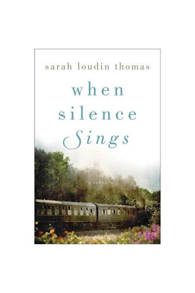 Baker Publishing Group When Silence Sings  ,   Sarah Loudin Thomas