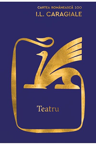 Cartea Romaneasca Teatru | I.L. Caragiale