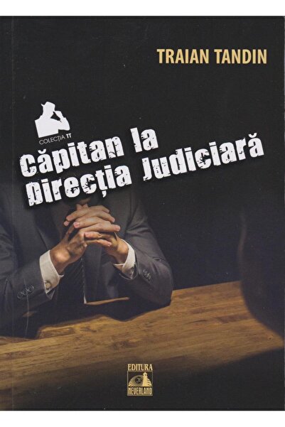 Editura Neverland Capitan la Directia Judiciara, Traian Tandin