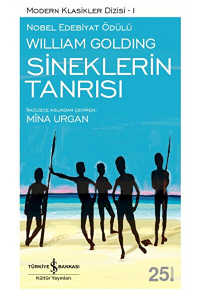 TÜRKİYE İŞ BANKASI KÜLTÜR YAYINLARI Sineklerin Tanrısı - Modern Klasikler Dizisi