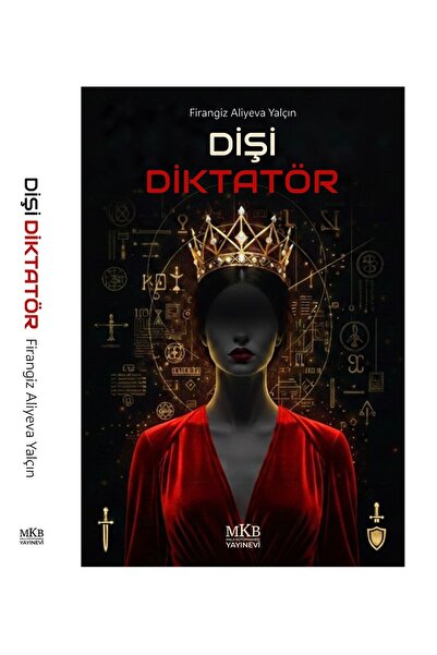 MKB HALK KÜTÜPHANESİ YAYINEVİ Dişi Diktatör