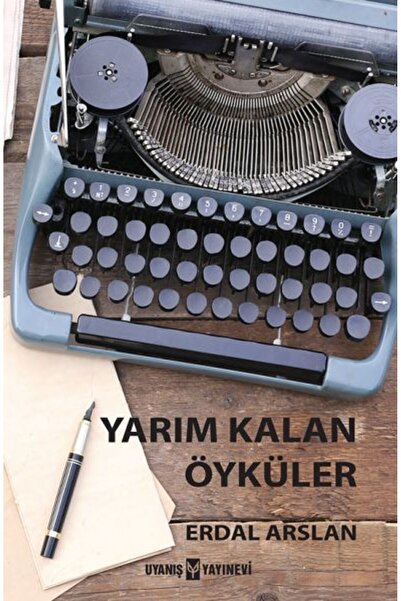 Uyanış Yayınevi Yarım Kalan Öyküler