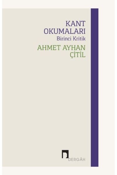 Dergah Yayınları Kant Okumaları - Birinci Kritik