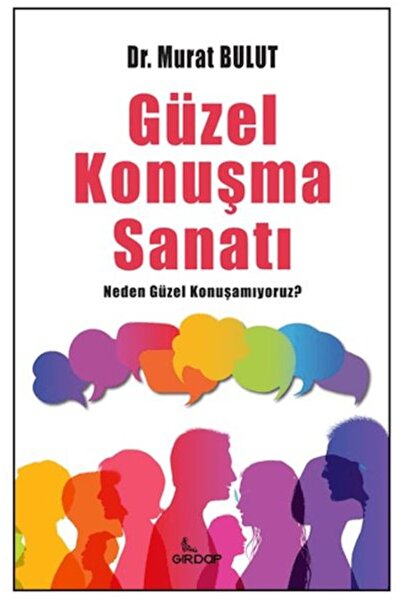 Girdap Kitap Güzel Konuşma Sanatı;Neden Güzel Konuşamıyoruz?