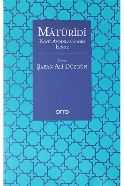 Otto Yayınları Matüridi: in Search of the Lost Enlightenment