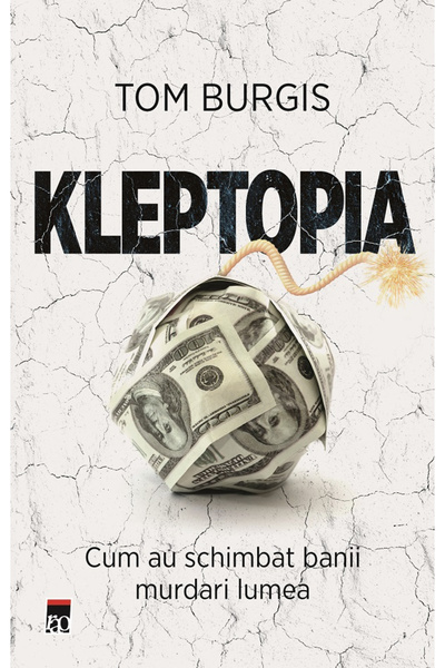 Editura RAO Kleptopia, Tom Burgis - RAO Publishing House
