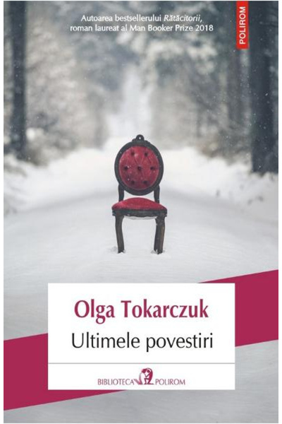 Editura Polirom Latest Stories, Olga Tokarczuk - Polirom Publishing House