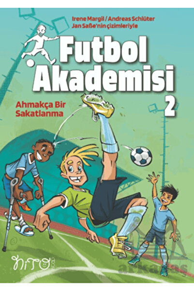 Nito Kitap Futbol Akademisi 2 Ahmakça Bir Sakatlanma