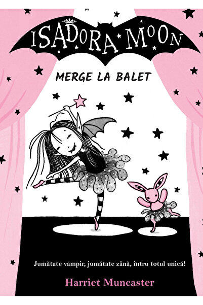 Editura Curtea Veche Isadora Moon Merge La Balet Ed. Ii, Harriet Muncaster - ...