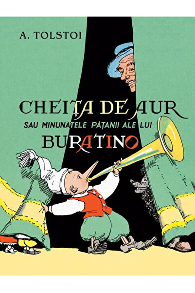 Editura Art The Golden Key or The Wonderful Adventures of Buratino, A. Tolsto...