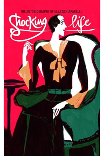 Macmillan Distribution Şok Edici Hayat Elsa Schiaparelli'nin Otobiyografisi