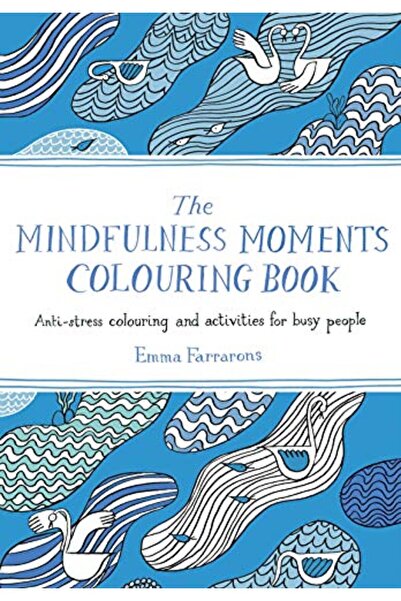 Macmillan Distribution The Mindfulness Moments Colouring Book: Anti-stress Co...