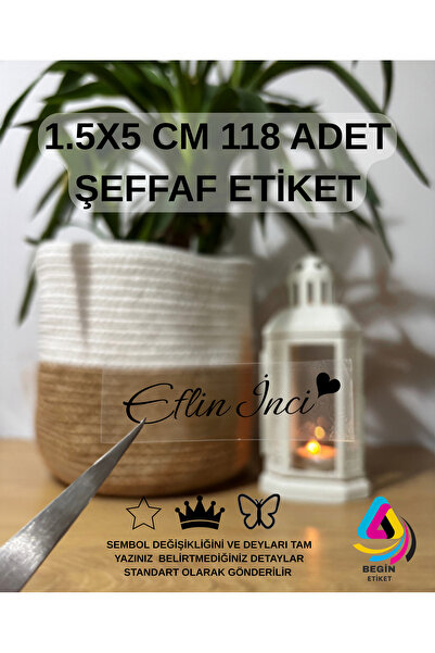 BEGİN ETİKET Kişiye Özel Şeffaf Etiket Nişan Düğün Kına Nikah Doğum Günü Özel...