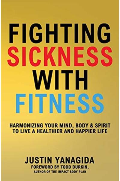 independently published Fighting Sickness With Fitness