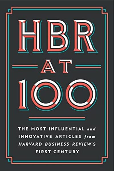 Ingram Hbr At 1: أهم المقالات المثمرة والمؤثرة والمبتكرة من سنوات Hbr الأولى
