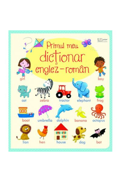 Editura Univers Enciclopedic My First English-Romanian Dictionary (Usborne), ...