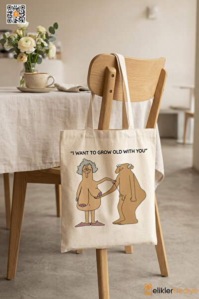 ÇELİKLER HEDİYE I Want To Grow Old With You Baskılı Bez Çanta %100 Pamuk Kanv...