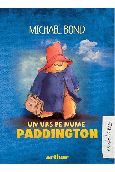 Editura Art Paddington #1: A Bear Called Paddington, Michael Bond - Art Publi...