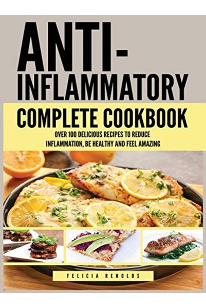 Harper Collins Anti Inflammatory Complete Cookbook Over 100 Delicious Recipes...