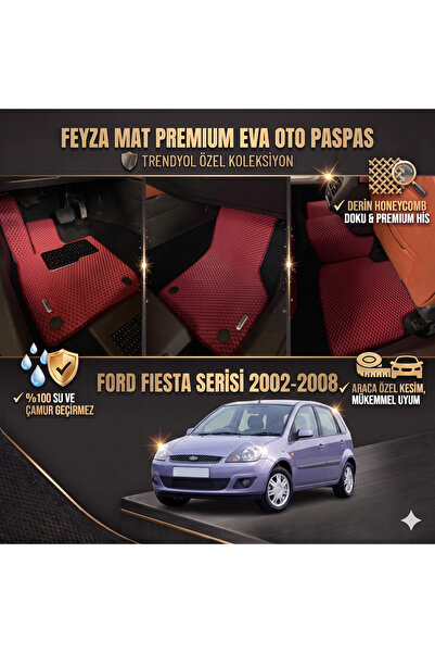 FEYZA OTO FORD FIESTA 2002-2008 SERİSİ ARACA ÖZEL EVA PASPAS TAKIMI FEYZA MAT