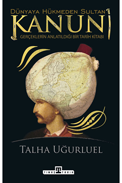 Timaş Yayınları Timaş Tarih Talha Uğurluel - Dünyaya Hükmeden Sultan Kanuni Okuma Seti (2 Kitap Takım)