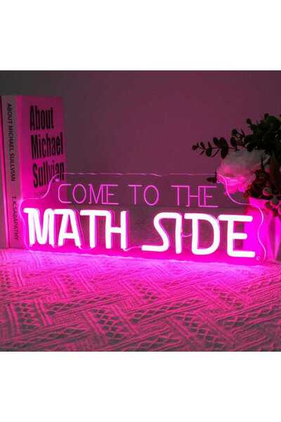 Slasa Come to the Math Side LED Neon Sign 20×40 cm, Pink, with 6mm Acrylic Base