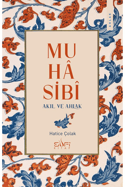 Sufi Kitap Muhasibi - Akıl ve Ahlak / Hatice Çolak / / 9786255803184
