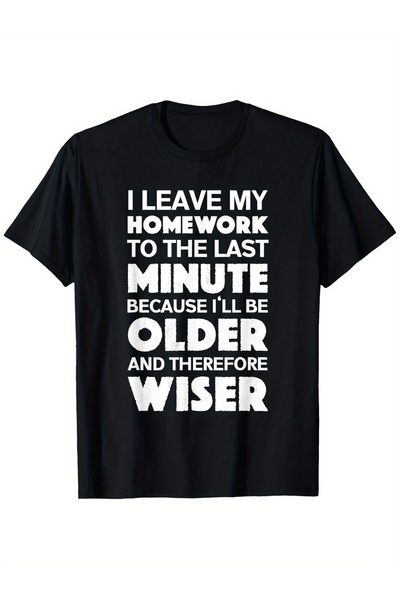 12 HERTZ Funny Student Joke T-Shirt with Message I Leave My Homework Until La...