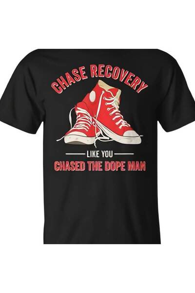 NOURAM تي شيرت Chase Recovery Like You Chased The Dope Man Na Living Sober لل...
