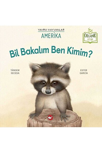 Beyaz Balina Yayınları Bil Bakalım Ben Kimim? Yavru Hayvanlar - Amerika (Orga...