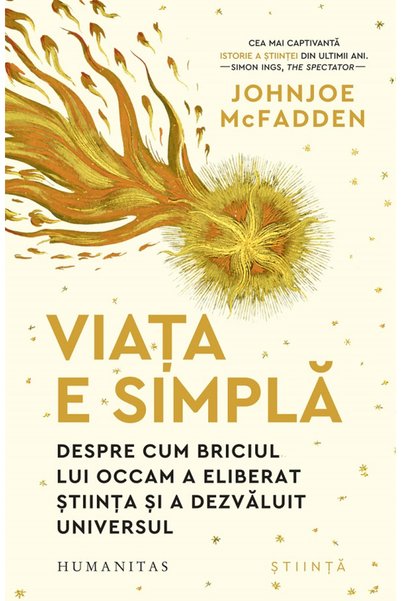 Editura Humanitas Viața este simplă, Johnjoe McFadden - Editura Humanitas