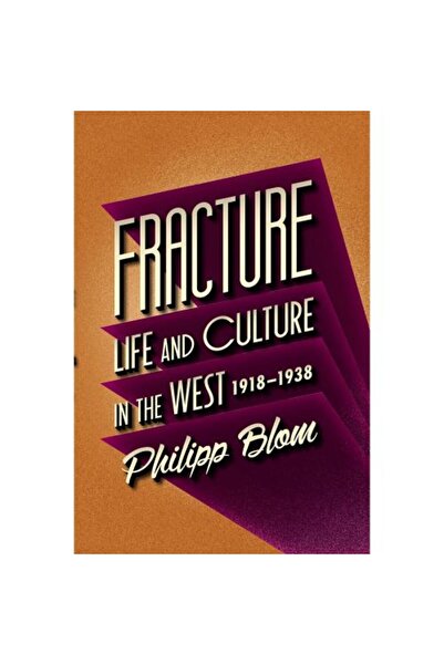Atlantic Fracture: Life and Culture in the West, 1918-1938
