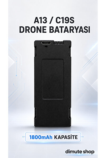 Dimute Shop A13 / C19S DRONE BATARYASI 1800mAh