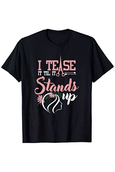 kai22 Funny I Tease Till It Stands Hairstylist Women T-Shirt Loose Style New ...