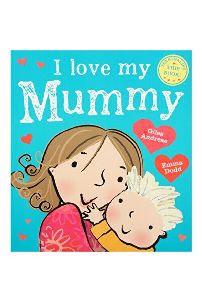 Orchard Books LOVE MY MUMMY   , Giles Andreae &   Emma Dodd